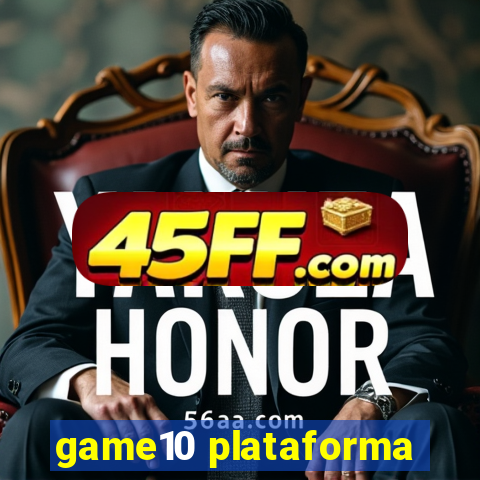game10 plataforma